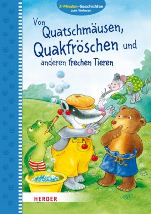 ISBN 9783451709319: Von Quatschmäusen, Quakfröschen und anderen frechen Tieren: 3-Minuten Vorlesegeschichten