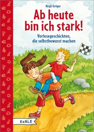 ISBN 9783451711121: Ab heute bin ich stark! - Vorlesegeschichten, die selbstbewusst machen