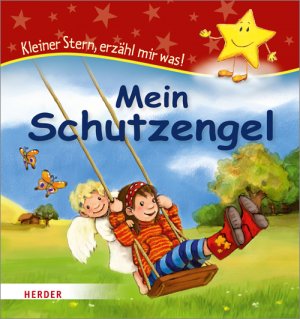 ISBN 9783451711343: Mein Schutzengel - Kleiner Stern, erzähl mir was!