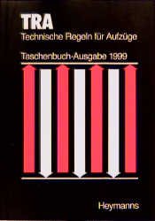 ISBN 9783452243874: TRA Technische Regeln für Aufzüge. Taschenbuch-Ausgabe 1999