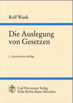 ISBN 9783452249418: Die Auslegung von Gesetzen