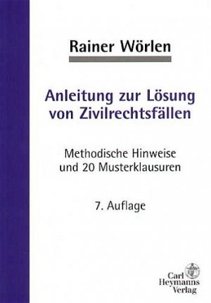 ISBN 9783452258281: Anleitung zur Lösung von Zivilrechtsfällen