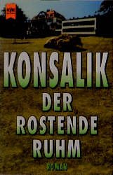 gebrauchtes Buch – Konsalik, Heinz Günther – Der rostende Ruhm. ( Tb)