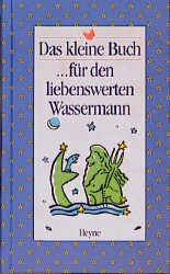 ISBN 9783453076563: Das kleine Buch... für den liebenswerten Wassermann