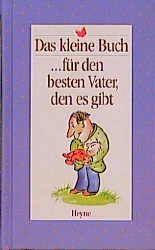 ISBN 9783453080485: Das kleine Buch... für den besten Vater, den es gibt