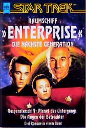 ISBN 9783453082595: Star Trek Raumschiff Enterprise: Die nächste Generation. Drei Romane in einem Band: Gespensterschiff; Planet des Untergangs; Die Augen der Betrachter
