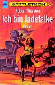 ISBN 9783453085688: Battletech - Ich bin Jadefalke