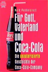 ISBN 9783453087842: Für Gott, Vaterland und Coca-Cola. Die unautorisierte Geschichte der Coca-Cola-Company