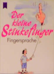 ISBN 9783453095113: Der kleine Stinkefinger