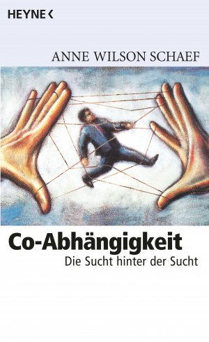 ISBN 9783453095397: Co-Abhängigkeit - Die Sucht hinter der Sucht