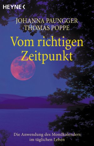 ISBN 9783453097230: Vom richtigen Zeitpunkt Die Anwendung des Mondkalenders im täglichen Leben