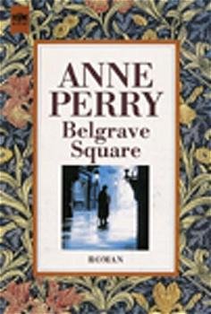 gebrauchtes Buch – Anne Perry – Thomas Pitt Reihe 12 -- Belgrave Square