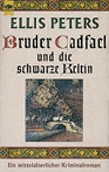 gebrauchtes Buch – Bruder Cadfael und die schwarze Keltin. Roman ein mittelalterlicher Kriminalroman