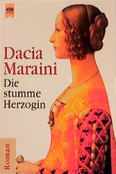 ISBN 9783453116153: Die stumme Herzogin   (Originaltitel - La lunga vita di Marianna Ucrìa)