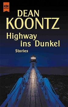 gebrauchtes Buch – Koontz, Dean R – Highway ins Dunkel