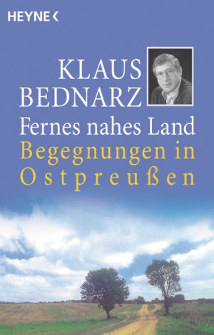 gebrauchtes Buch – Klaus Bednarz – Fernes nahes Land - Begegnungen in Ostpreußen