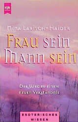 ISBN 9783453118225: Frau sein - Mann sein -- Der Weg zu einem neuen Verständnis