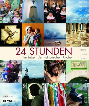 ISBN 9783453120327: 24 Stunden im Leben der katholischen Kirche