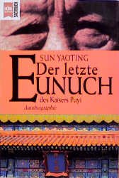 gebrauchtes Buch – Sun Yaoting – Der letzte Eunuch des Kaisers Puyi