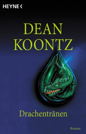 gebrauchtes Buch – Dean Koontz – Drachentränen. Roman.