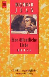 gebrauchtes Buch – Raymond Jean – Eine öffentliche Liebe