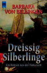 ISBN 9783453131309: Dreissig Silberlinge   (c5t)   Ein Roman aus der Hansezeit