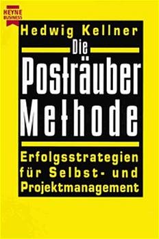 ISBN 9783453132177: Die Posträuber-Methode. Erfolgsstrategien für Selbst- und Projektmanagement