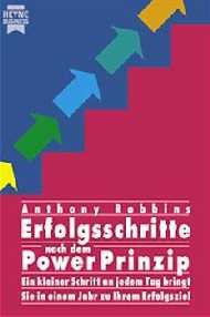 ISBN 9783453132191: Erfolgsschritte nach dem Power Prinzip – Ein kleiner Schritt an jedem Tag bringt Sie in einem Jahr zu Ihrem Erfolgsziel