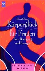 ISBN 9783453141070: Körperglück für Frauen