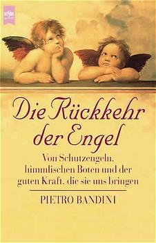 ISBN 9783453143128: Die Rückkehr der Engel