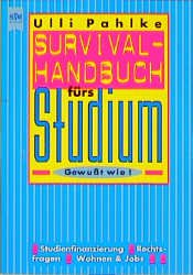 ISBN 9783453144927: Survival- Handbuch fürs Studium. Studienfinanzierung, Rechtsfragen, Wohnen und Jobs.