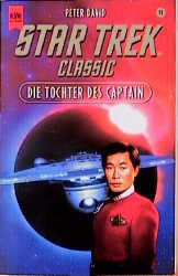 gebrauchtes Buch – Peter David – Star Trek Classic - Die Tochter des Captain. Band 91