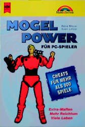 ISBN 9783453149779: Mogel Power für PC-Spieler, MARKT & TECHNIK BEI HEYNE