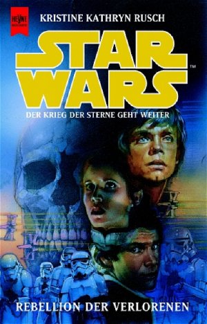 ISBN 9783453152007: Star Wars - Rebellion der Verlorenen – Roman