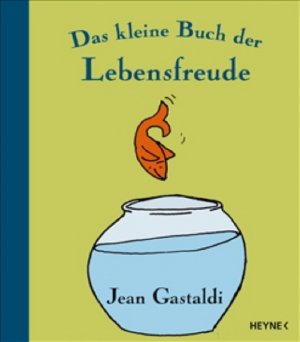 ISBN 9783453153530: Das kleine Buch der Lebensfreude