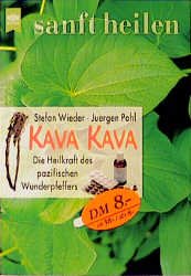 ISBN 9783453154421: Kava Kava. Die Heilkraft des pazifischen Wunderpfeffers. (Reihe sanft heilen: KavaKava).