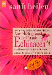 gebrauchtes Buch – Sven J Buslau – Natürlich gesund und fit mit Echinacea. Erkältungen vorbeugen - Entzündungen beh