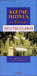 gebrauchtes Buch – Kleine Hotels mit Charme - Deutschland gebrauchtes Buch – Kleine Hotels mit Charme - Deutschland