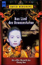 gebrauchtes Buch – David Wingrove – Chung Kuo 11 - Das Lied der Bronzestatue