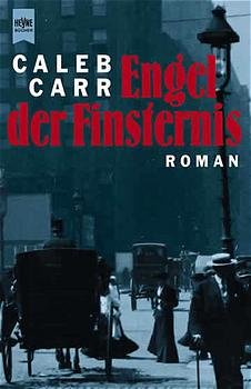 gebrauchtes Buch – Caleb Carr – Engel der Finsternis, ALLGEMEINE