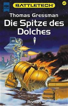 ISBN 9783453161979: Die Spitze des Dolches – Battletech-Roman Band 47