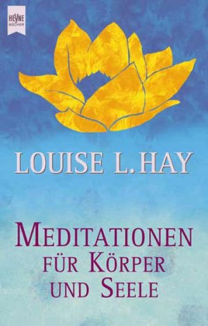 ISBN 9783453164895: Meditationen für Körper und Seele