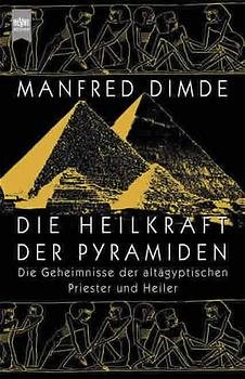 ISBN 9783453165137: Die Heilkraft der Pyramiden. Die Geheimnisse der altägyptischen Priester und Heiler.