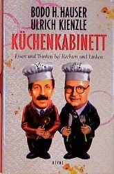 ISBN 9783453165366: Küchenkabinett : Essen und Trinken bei Rechten und Linken. Bodo H. Hauser ; Ulrich Kienzle. Hrsg. von Stephan Reichenberger unter Mitarb. von Dorothea Friedrich ...