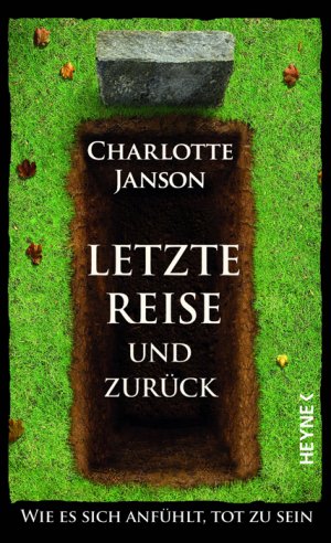 ISBN 9783453167254: Letzte Reise und zurück – Wie es sich anfühlt, tot zu sein