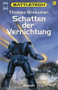 gebrauchtes Buch – Thomas Gressman – Battletech - Schatten der Vernichtung - Roman. 42. Roman im Battletech-Zyklus - Zweiter Teil.