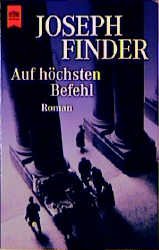 gebrauchtes Buch – Joseph Finder – Auf höchsten Befehl. Roman