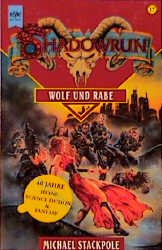 gebrauchtes Buch – Michael Stackpole – Shadowrun - Wolf und Rabe : 37. Roman