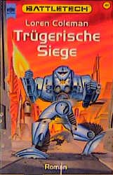 gebrauchtes Buch – Loren Coleman – Battletech - Trügerische Siege