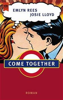 ISBN 9783453171695: Come Together.